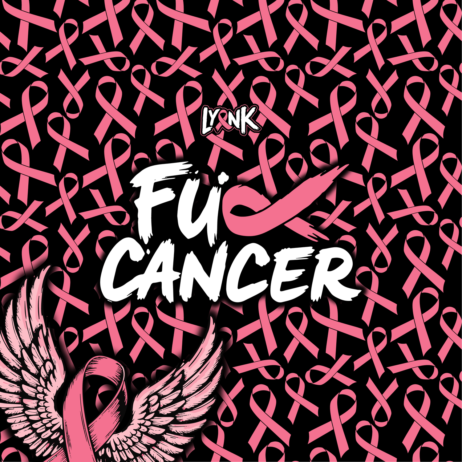 Fxck Cancer — Charity Collection by LYONK